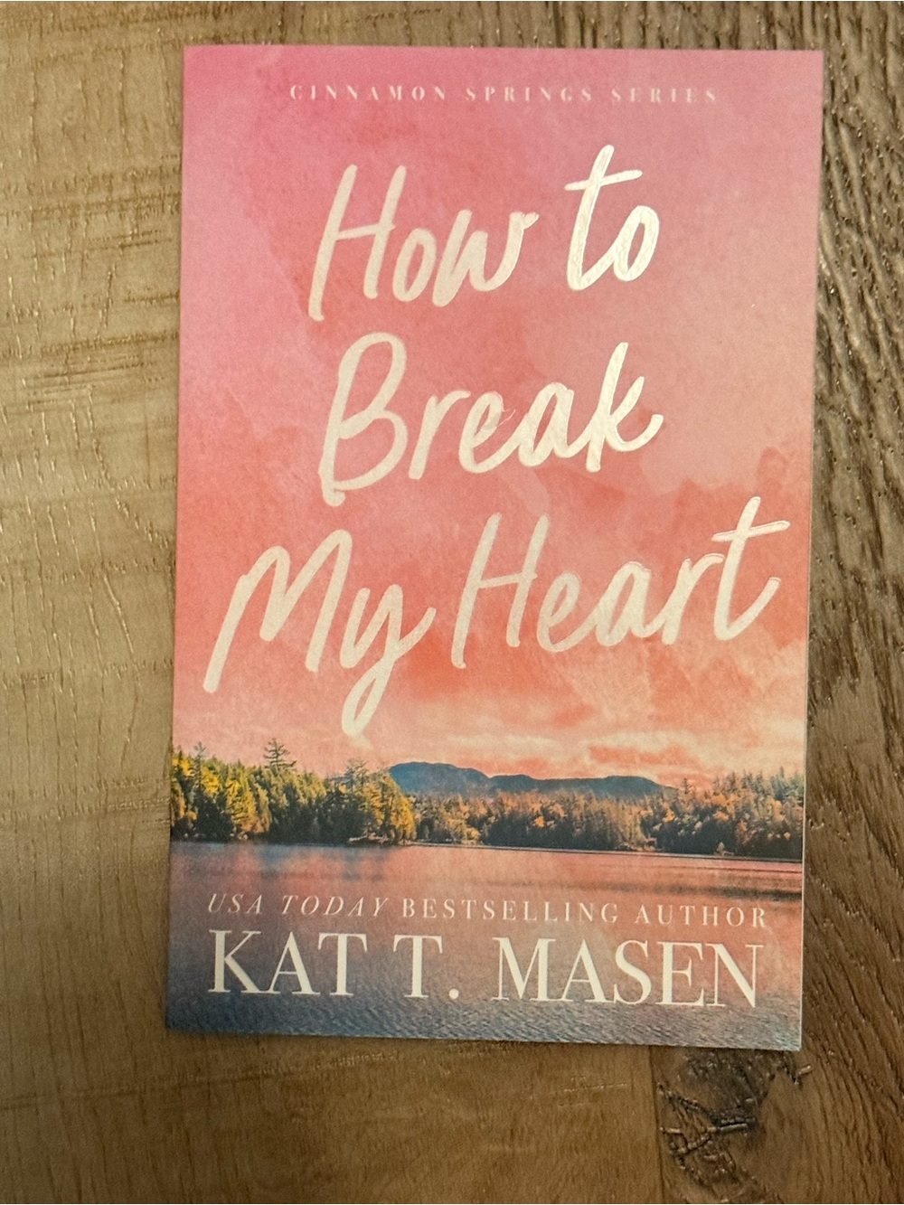 How to Break My Heart - Kat T. Masen